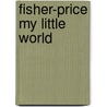Fisher-Price My Little World door Fisher-Price