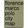 Florence Marco Polo City Map door Marco Polo