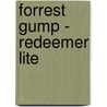 Forrest Gump - Redeemer Lite door Chris Wells