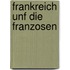 Frankreich unf die Franzosen