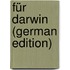 Für Darwin (German Edition)