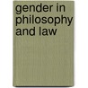 Gender in Philosophy and Law door Laura Palazzani