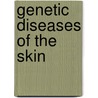 Genetic Diseases of the Skin door V.M. Der Kaloustian
