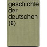 Geschichte Der Deutschen (6) door Michael Ignaz Schmidt