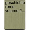 Geschichte Roms, Volume 2... door Carl Ludwig Peter