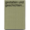 Gestalten Und Geschichten... by Johannes Scherr