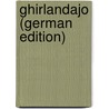 Ghirlandajo (German Edition) by Steinmann Ernst