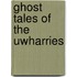 Ghost Tales of the Uwharries