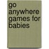 Go Anywhere Games for Babies