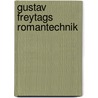 Gustav Freytags Romantechnik by Ulrich Paul