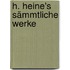 H. Heine's Sämmtliche Werke