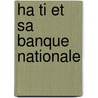 Ha Ti Et Sa Banque Nationale by Fr D. Ric Marcelin