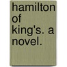 Hamilton of King's. A novel. by Alice Price