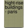 Hight-Rise Buildings - Paris door Johannes Schaugg
