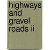 Highways And Gravel Roads Ii by Monika Von Borthwick