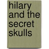 Hilary and the Secret Skulls door Nancy Garfield Woodbridge