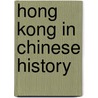 Hong Kong in Chinese History by Jung-fang Tsai