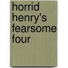 Horrid Henry's Fearsome Four door Francesca Simon