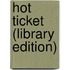 Hot Ticket (Library Edition)