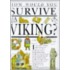 How Would You Survive Viking