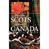 How the Scots Created Canada by Paul Cowan