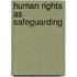 Human Rights as Safeguarding