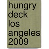 Hungry Deck Los Angeles 2009 by Hungry City Guides