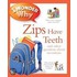 I Wonder Why Zips Have Teeth