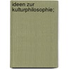 Ideen zur Kulturphilosophie; door Karoline Herder