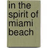 In The Spirit Of Miami Beach door David Leddick