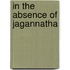 In the Absence of Jagannatha