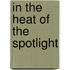 In the Heat of the Spotlight