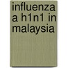 Influenza A H1N1 In Malaysia door Mun Hoe Wong