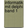 Informatik Mit Delphi Band 1 door Eckart Modrow
