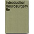 Introduction Neurosurgery 5e