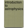 Introduction to Astrophysics door Jean Dufay