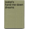 Isabel's Hand-Me-Down Dreams door Isabel Lopez