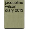 Jacqueline Wilson Diary 2013 door Jacqueline Wilson