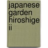 Japanese Garden Hiroshige Ii door Hiroshige Ii Utagawa