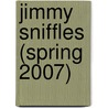 Jimmy Sniffles (Spring 2007) door Scott Nickel