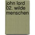John Lord 02. Wilde Menschen