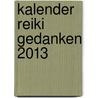 Kalender Reiki Gedanken 2013 door Brigitte Grimberg
