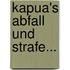 Kapua's Abfall und Strafe...