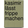 Kasimir lässt Frippe machen by Lars Klinting
