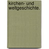 Kirchen- und Weltgeschichte. door Augustin Calmet)