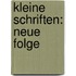 Kleine Schriften: Neue Folge