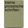 Kleine prosaische Schriften. door Friedrich Schiller