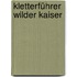 Kletterführer Wilder Kaiser