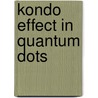 Kondo effect in quantum dots door Ali Goker
