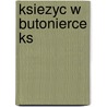 Ksiezyc W Butonierce Ks by Ewa Lipinska